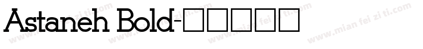 Astaneh Bold字体转换